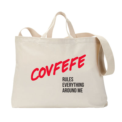 Covfefe Rules Everything Around Me Tote Bag