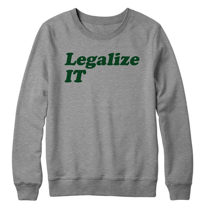 Legalize IT Crewneck