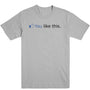 You Like This Men's Tee