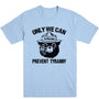 Only We Can Prevent Tyranny Men's Tee