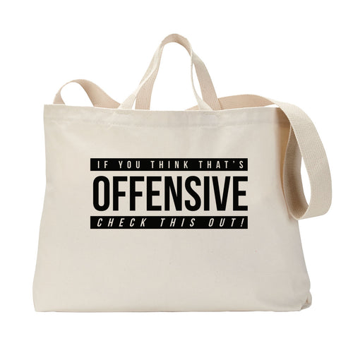 Offensive Tote Bag