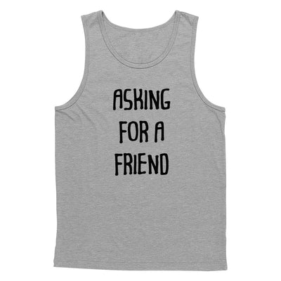 Asking For A Friend Tank Top