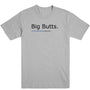 Big Butts Men's Tee