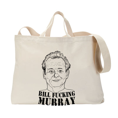 Bill Fucking Murray Tote Bag