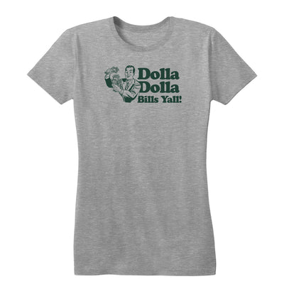 Dolla Dolla Bills Yall Women's Tee