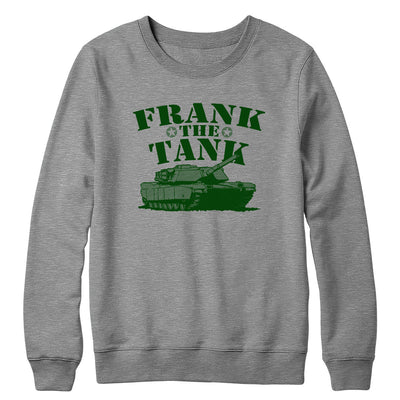 Frank The Tank Crewneck