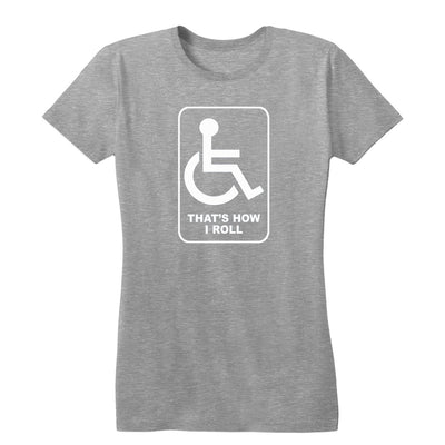 That's How I Roll Women's Tee