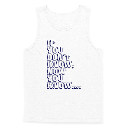 If You Don't Know Tank Top