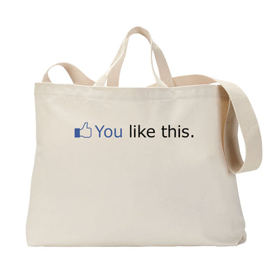 You Like This Tote Bag