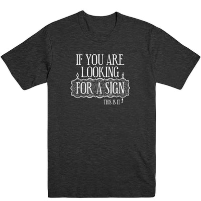 Looking For A Sign Men's Tee