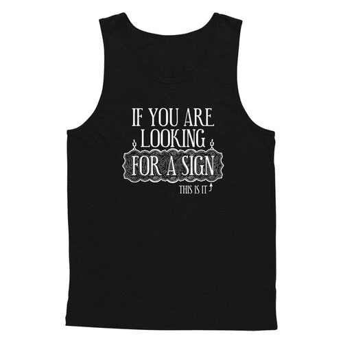 Looking For A Sign Tank Top