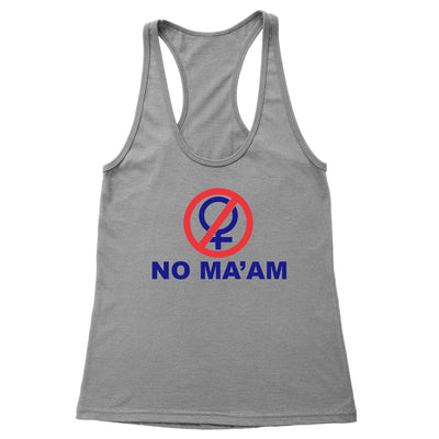 No Ma'am Women's Racerback Tank