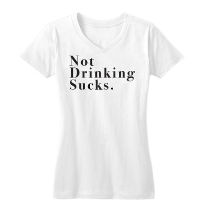 Not Drinking Sucks Women's Tee