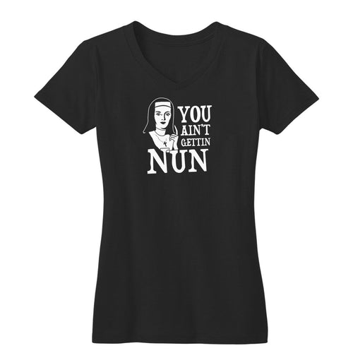 Ain't Gettin' Nun Women's V
