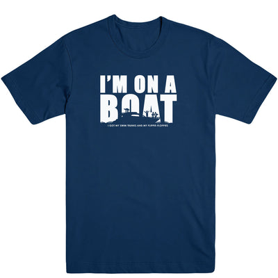 I'm On A Boat Men's Tee