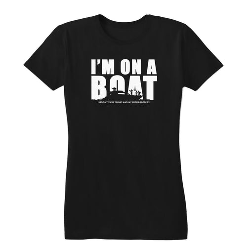 I'm On A Boat Women's Tee
