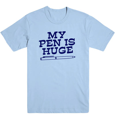 Pen Is Huge Men's Tee