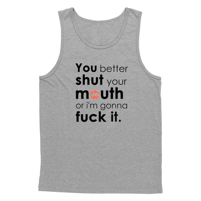 Shut Your Mouth Tank Top