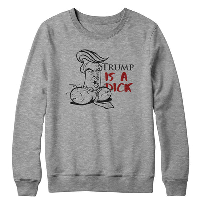 Trump Dick Crewneck Sweatshirt