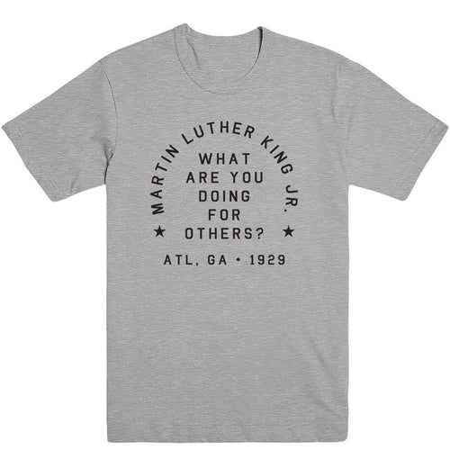 MLK What Are You Doing For Others? Men's Tee