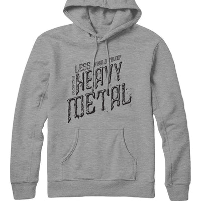More Heavy Metal Hoodie