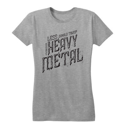 More Heavy Metal Women's Tee